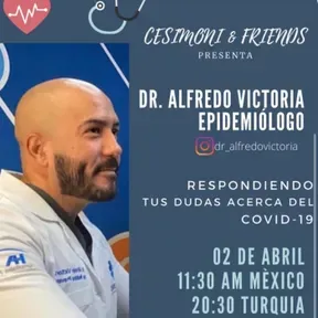 CORONAVIRUS (COVID-19. DR. ALFREDO VICTORIA RESUELVE TUS DUDAS en CesiMoni & FriendsRadio.