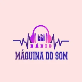 Rádio Máquina do Som FM