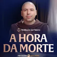 A hora da morte | (João 7, 1-2.10.25-30) #2655 | Meditação da Palavra