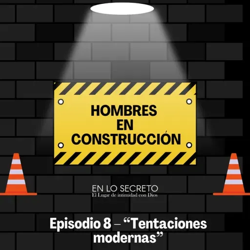Episodio 8 – “Tentaciones modernas”