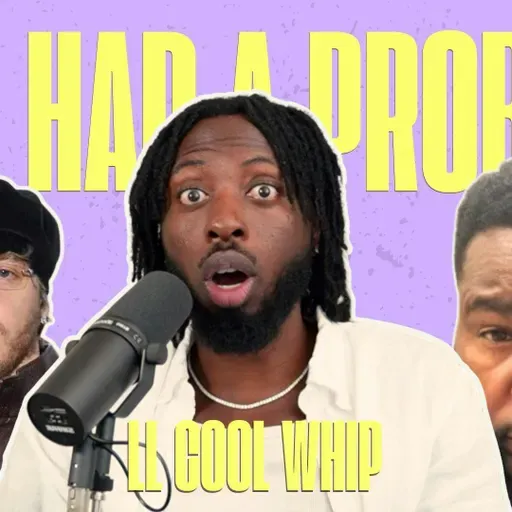 LL Cool Whip | Ep. 17