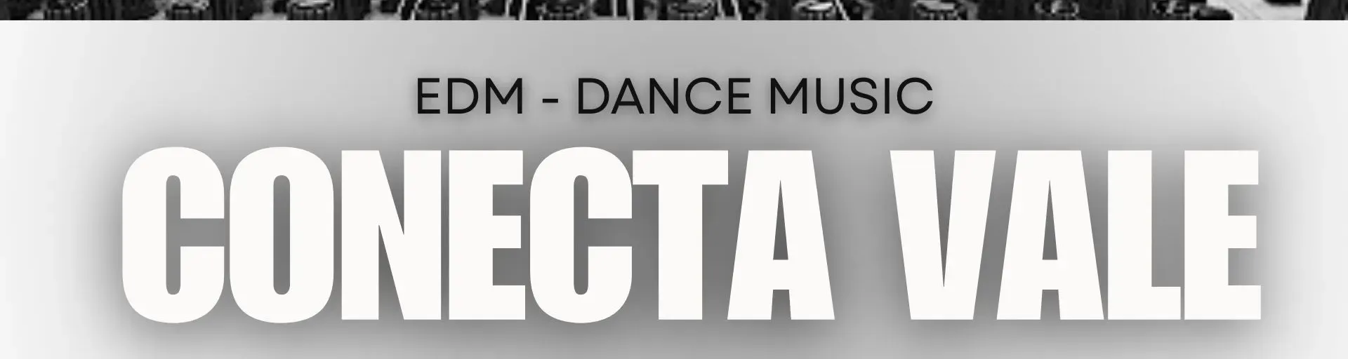 Conecta Vale EDM - MUSIC