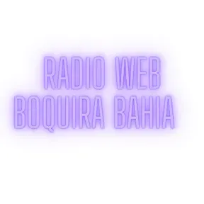 RADIO WEB BOQUIRA BAHIA