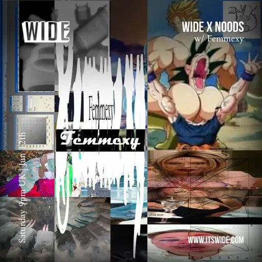 WIDE X Noods Residency w/ Femmexy – 12th Jun 2021