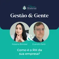 Como é o RH da sua empresa? | Com Evandro Setti