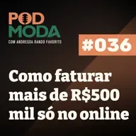 Como faturar mais de R$ 500 mil por mês só no online #036
