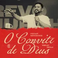 O Convite de Deus - Wesley Oeiras ®