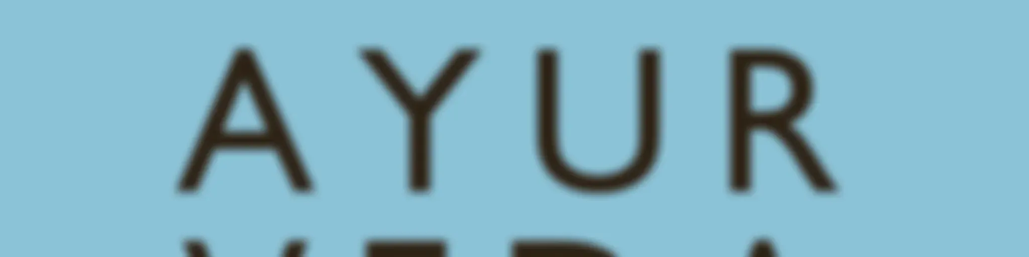 Ayurveda: Autosanación