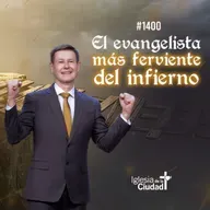 425: El evangelista más ferviente del infierno - 19/4/2026 - #1400