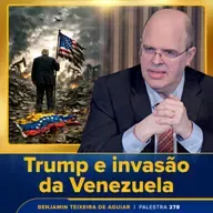 Palestra 278 - Trump, invasão da Venezuela e conversão gradativa dos EUA num império do mal – uma análise histórica