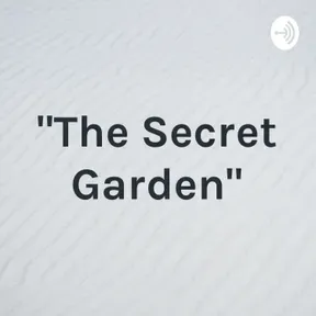 "The Secret Garden"