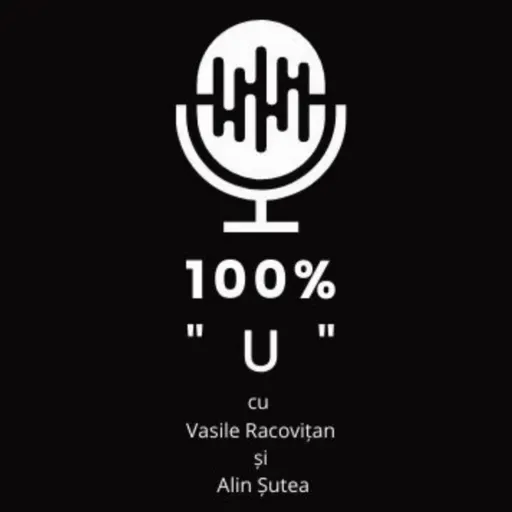 100% "U" - Episodul 146 - Europa, am venit!