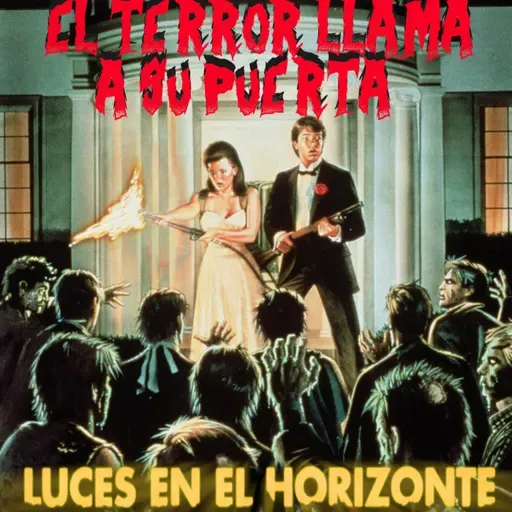Luces en el Horizonte - EL TERROR LLAMA A SU PUERTA - Episodio exclusivo para mecenas