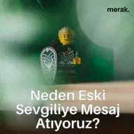 Eski Sevgiliye Mesaj Atma İsteğinin 10 Nedeni