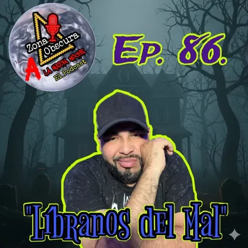 Libranos del Mal. Ep.86.