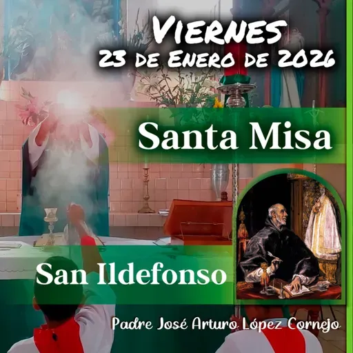 ✅ MISA DE HOY viernes 23 de Enero del 2026 - Padre Arturo Cornejo