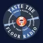 Taste The Floor Radio