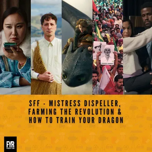 SFF - Mistress Dispeller, Farming the Revolution & How to Train Your Dragon