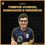 Tempos Vividos, Sonhados e Perdidos - Tostão (#61)
