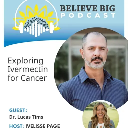 108-Dr. Lucas Tims - Exploring Ivermectin for Cancer