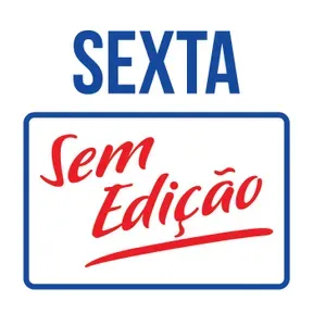Sexta Sem Edição