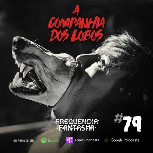 FF#76 - A Companhia dos Lobos: O amadurecimento feminino feat. Fernanda Ribeiro