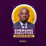 EMERGING EXECUTIVE EPSODE 3