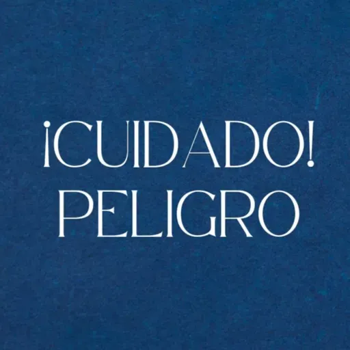 ¡Cuidado! PELIGRO