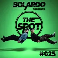 Solardo presents The Spot #025