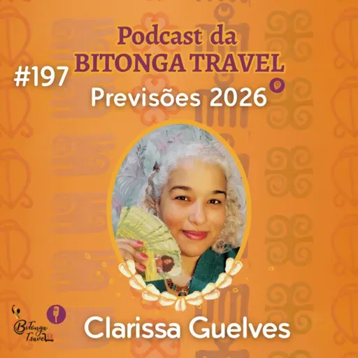 Episódio 197-Previsões 2026 com Clarissa Guelves