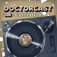 DOCTORCAST #146 - B2B KICK DEALER