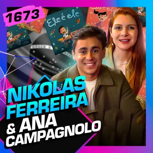 1673 - NIKOLAS FERREIRA E ANA CAMPAGNOLO