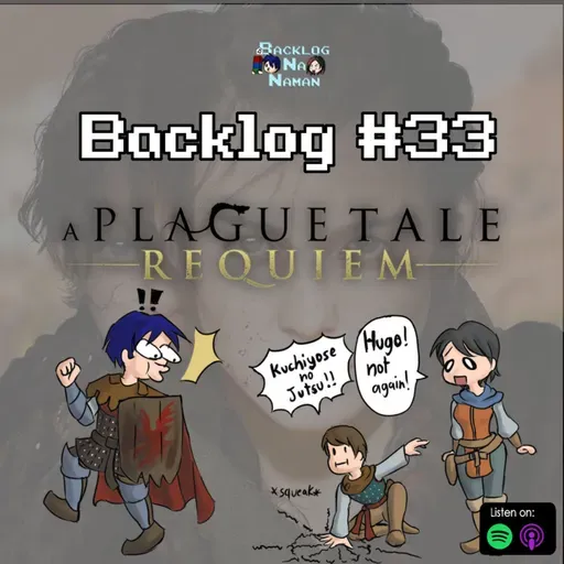 Backlog #33 | A Plague Tale: Requiem Spoilercast
