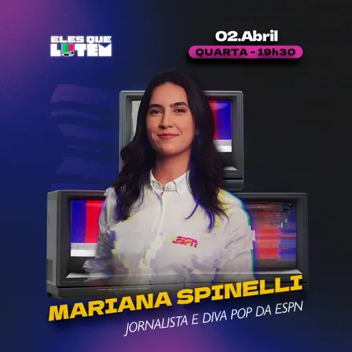 MARIANA SPINELLI abre o jogo sobre Neymar, Marta e Robinho - Eles que Lutem