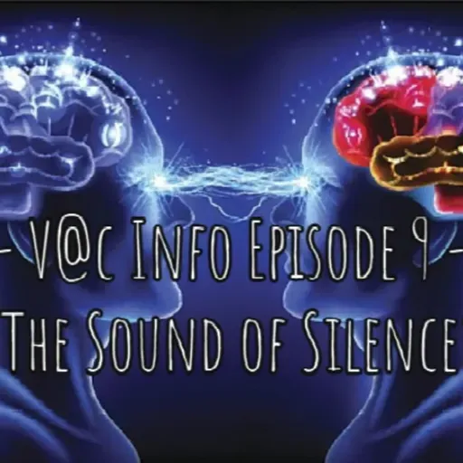 - Vacinfo Episode 9 - "The Sound of Silence"