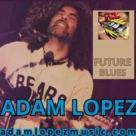 Adam Lopez: Future Blues - The Last Outlaw of Sound