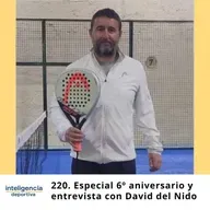 #220. Especial 6º aniversario con David del Nido