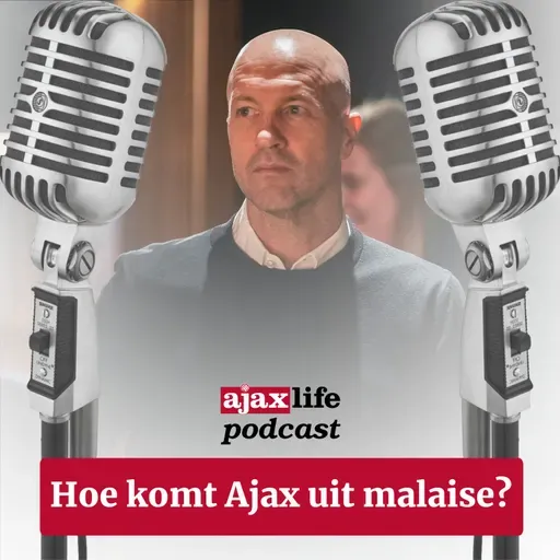 #239 - Hoe komt Ajax uit malaise?