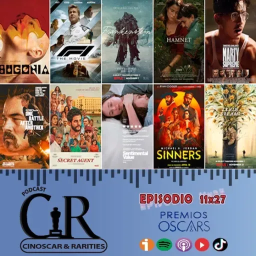 11x27 - ÓSCAR 2026: QUINIELA + EL TOP 15 DE LOS OYENTES