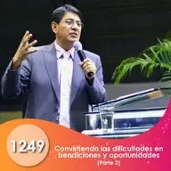 1249. Convirtiendo las dificultades en bendiciones y oportunidades | P2 | Ptr. Mario Lima Vacaflor