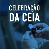 Celebração da Ceia do Senhor Dezembro de 2025 - André Macedo