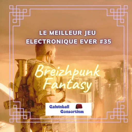 Le Meilleur Jeu Electronique Ever #35 - Breizhpunk Fantasy