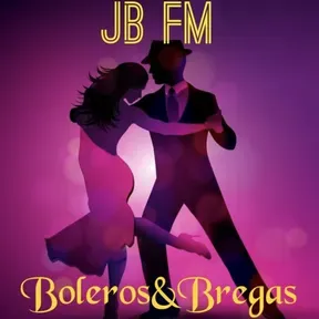 JB FM BOLEROS e BREGAS