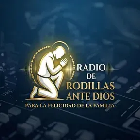 Radio De Rodillas ante Dios