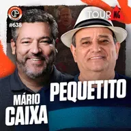 #638 - Mário Caixa & Pequetito [Narradores históricos de MG]