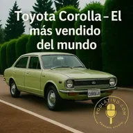 Toyota Corolla: El Compañero de Millones a lo Largo de la Historia