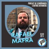 S3E11 - Reunião sem Burocracia (com Rafael Mafra)