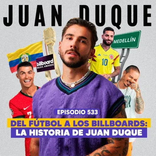 Ep. 533 - Soñar en Medellín, brillar en Miami: el viaje de Juan Duque