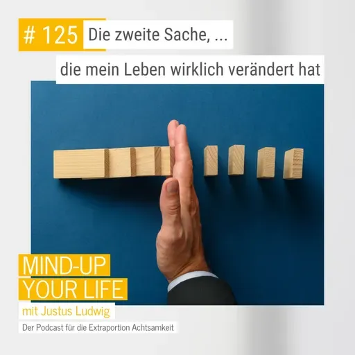 Die zweite Sache, die mein Leben verändert hat #125