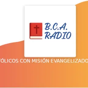 B.C.A RADIO CATÓLICA CON MISIÓN EVANGELIZADORA